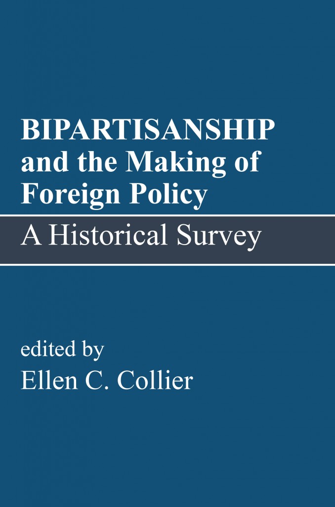 BIPARTISANSHIP And The Making Of Foreign Policy: A Historical Survey ...