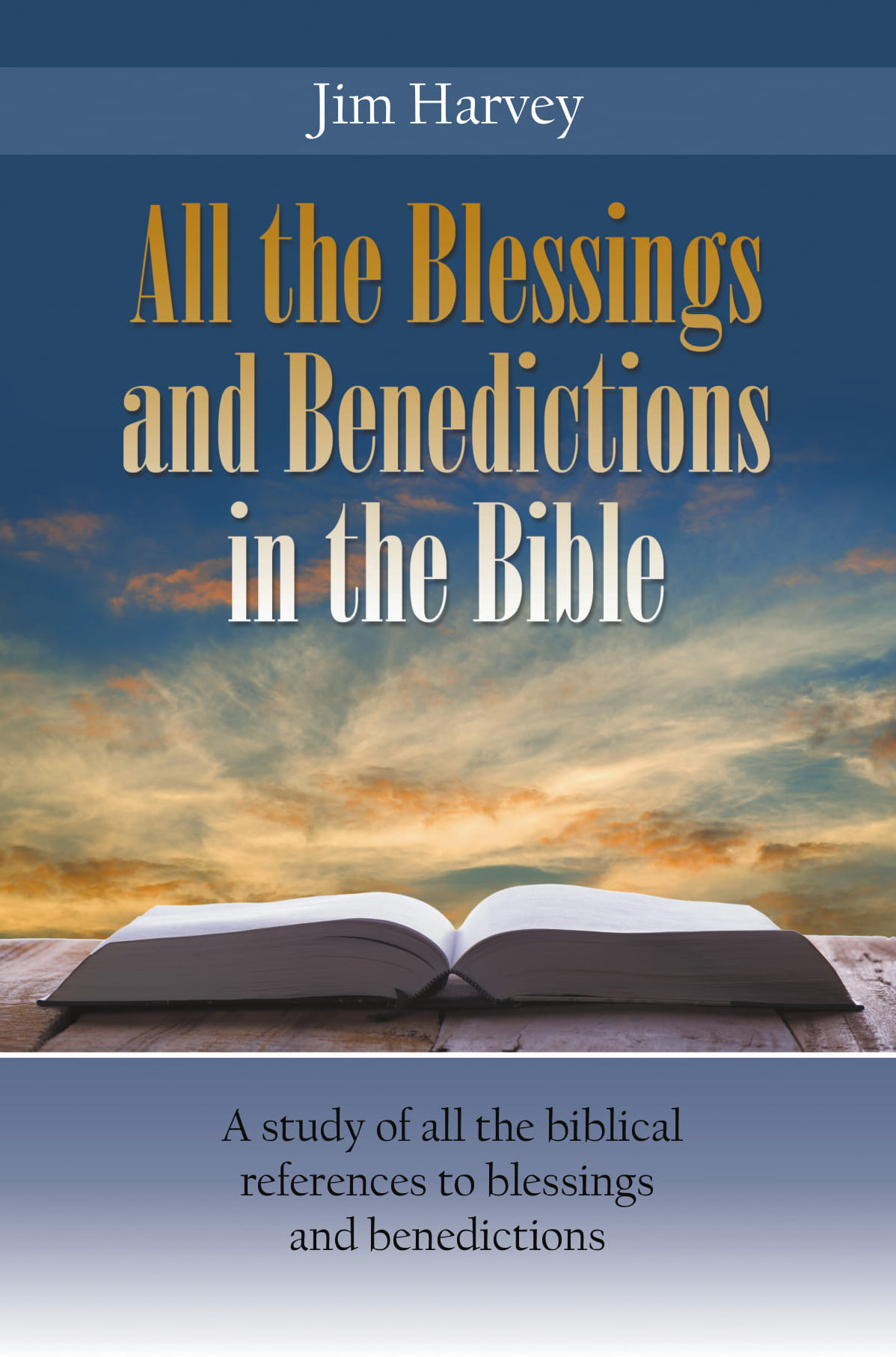 all-the-blessings-and-benedictions-in-the-bible-a-study-of-all-the