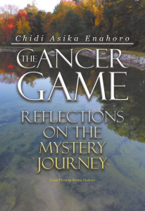 Chidi Asika Enahoro - The Cancer Game